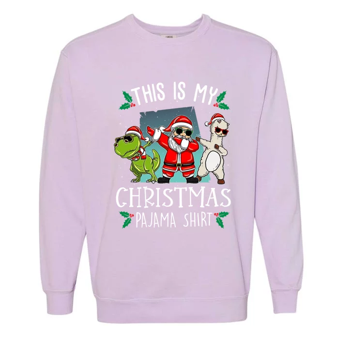 This Is My Christmas Pjs Dabbing Santa Dinosaur Llama Xmas Gift Garment-Dyed Sweatshirt