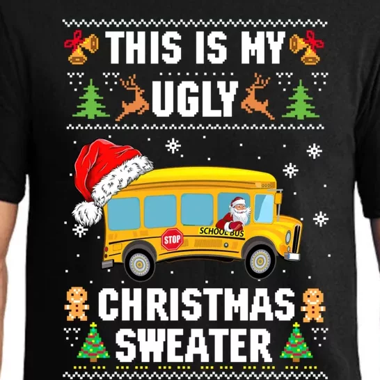 This Is My Ugly Sweater Christmas School Bus Driver Lovers Gift Pajama Set