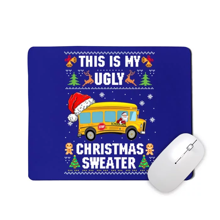 This Is My Ugly Sweater Christmas School Bus Driver Lovers Gift Mousepad