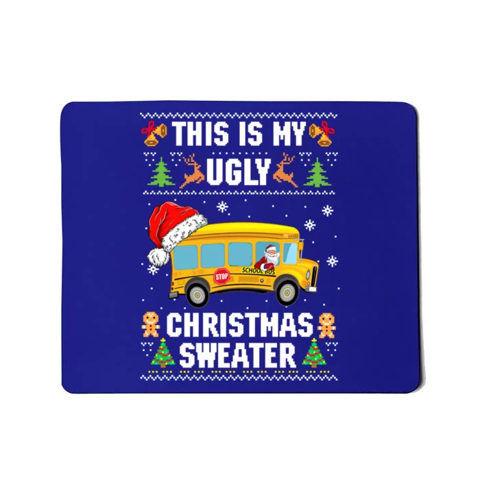 This Is My Ugly Sweater Christmas School Bus Driver Lovers Gift Mousepad