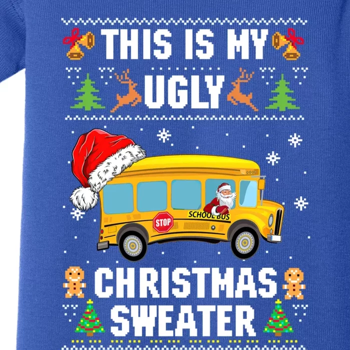 This Is My Ugly Sweater Christmas School Bus Driver Lovers Gift Baby Bodysuit