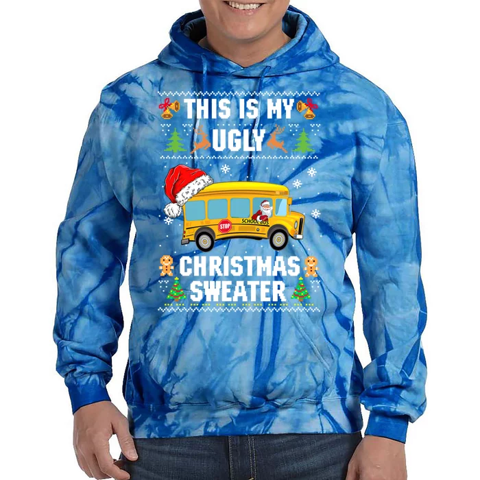 This Is My Ugly Sweater Christmas School Bus Driver Lovers Gift Tie Dye Hoodie