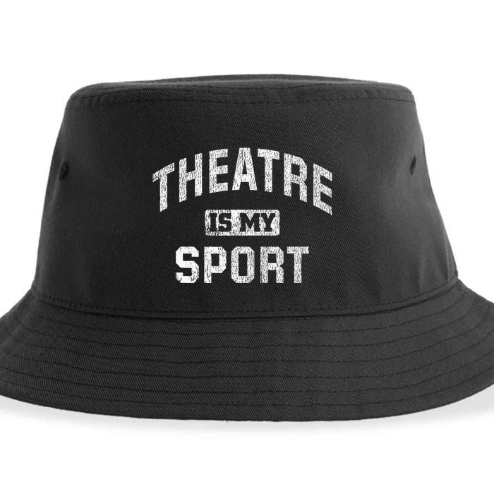 Theatre Is My Sport Theatre Quote Funny Thespian Gift Sustainable Bucket Hat