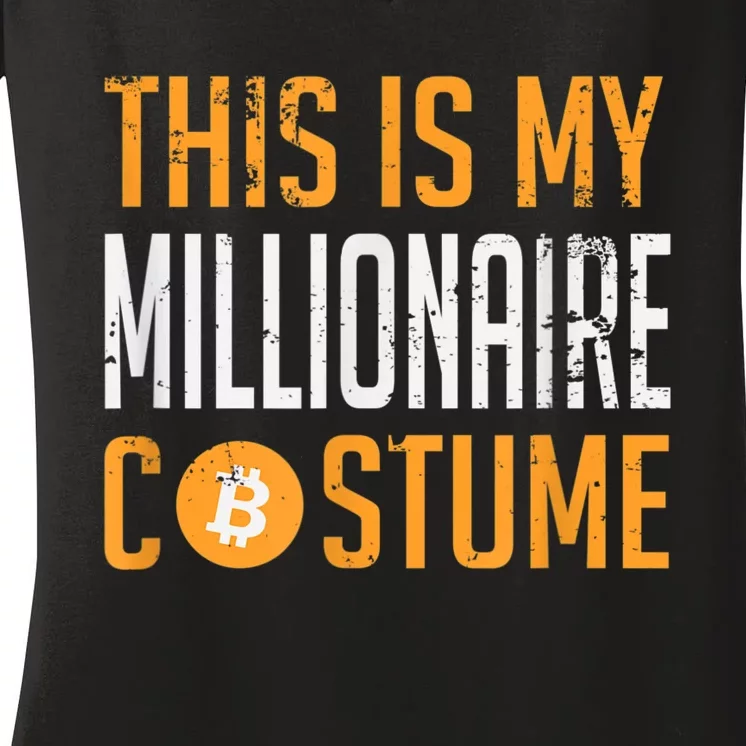 This Is My Millionaire Bitcoin Costume Halloween Women's V-Neck T-Shirt