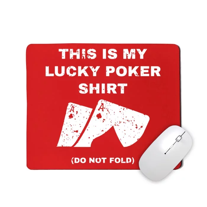 This Is My Lucky Poker Do Not Wash Mousepad