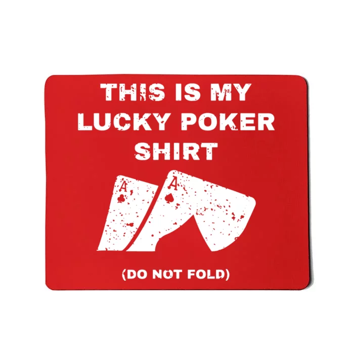 This Is My Lucky Poker Do Not Wash Mousepad