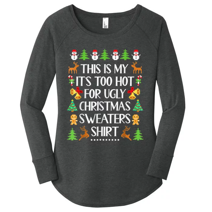 This Is My It's Too Hot For Ugly Christmas Sweaters Funny Women's Perfect Tri Tunic Long Sleeve Shirt