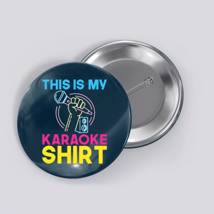 This Is My Karaoke Microphone Singing Lover Button