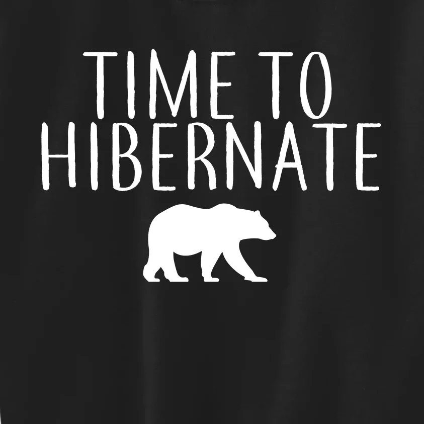 Time To Hibernate Kids Sweatshirt