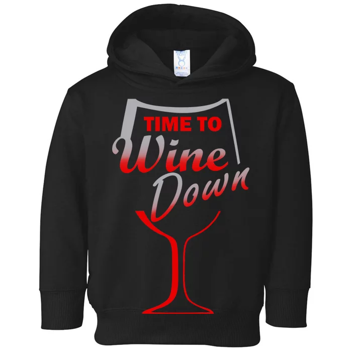 Time To Wine Down Toddler Hoodie