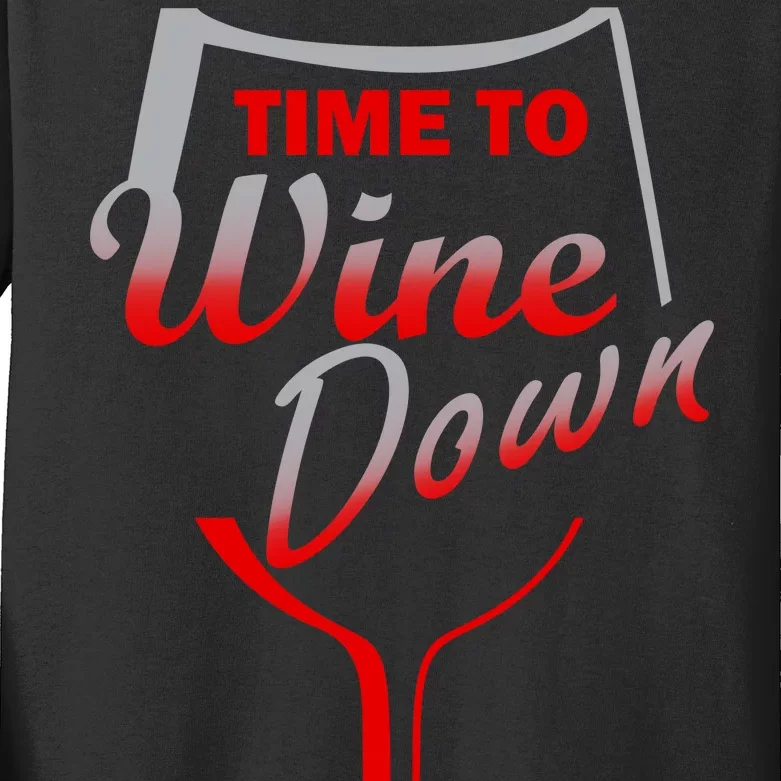 Time To Wine Down Kids Long Sleeve Shirt