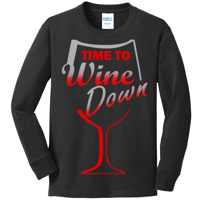 Time To Wine Down Kids Long Sleeve Shirt