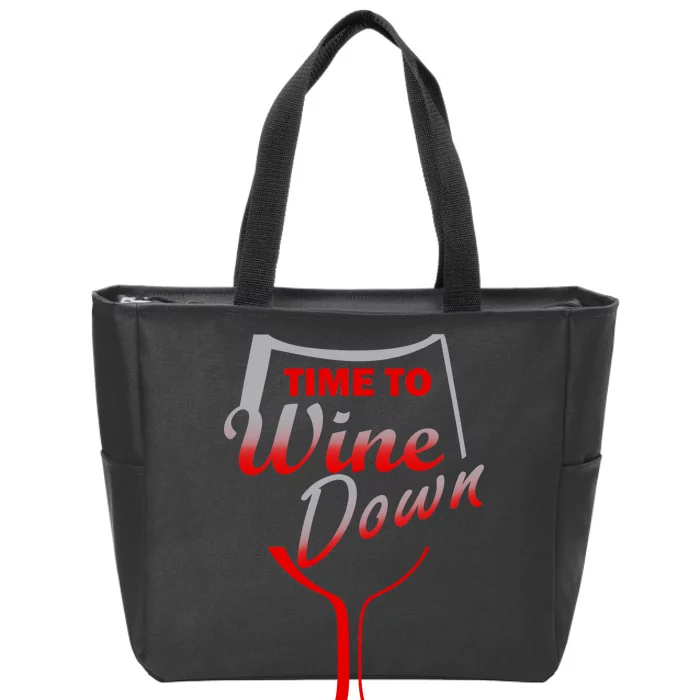 Time To Wine Down Zip Tote Bag