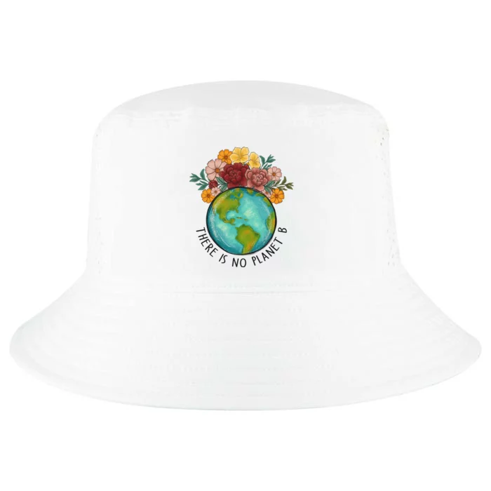 There Is No Planet B Funny Earth Day Cool Comfort Performance Bucket Hat