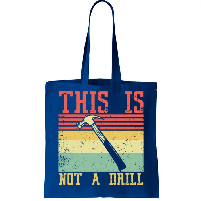 This Is Not A Drill Retro Vintage Funny Carpenter Tool Diy Gift Tote Bag