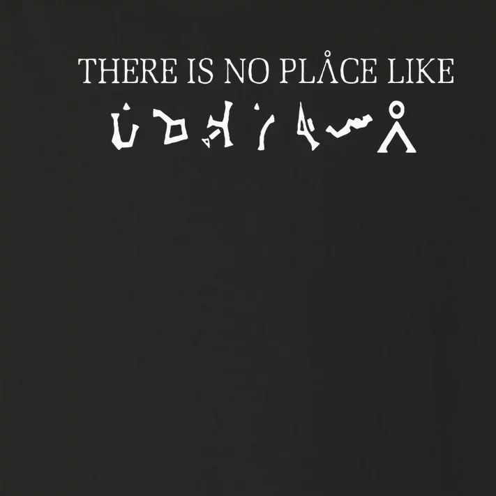 There Is No Place Like Scifi Toddler Long Sleeve Shirt