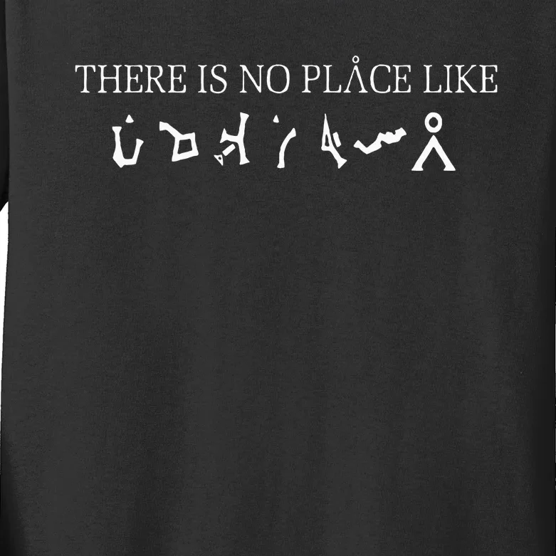 There Is No Place Like Scifi Kids Long Sleeve Shirt