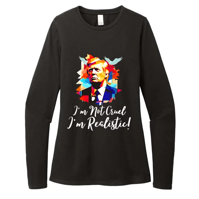 Trump Im Not Cruel Im Realistic Womens CVC Long Sleeve Shirt