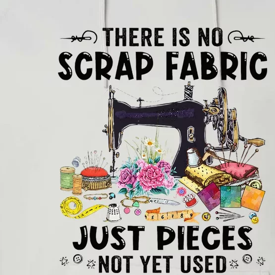 There Is No Scrap Fabric Sewing Machine Flower Quilting Performance Fleece Hoodie