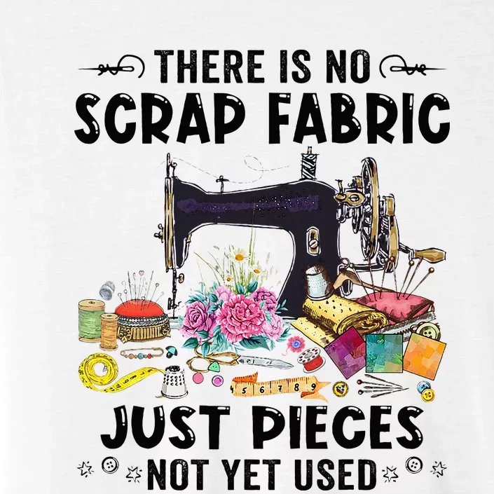 There Is No Scrap Fabric Sewing Machine Flower Quilting ChromaSoft Performance T-Shirt