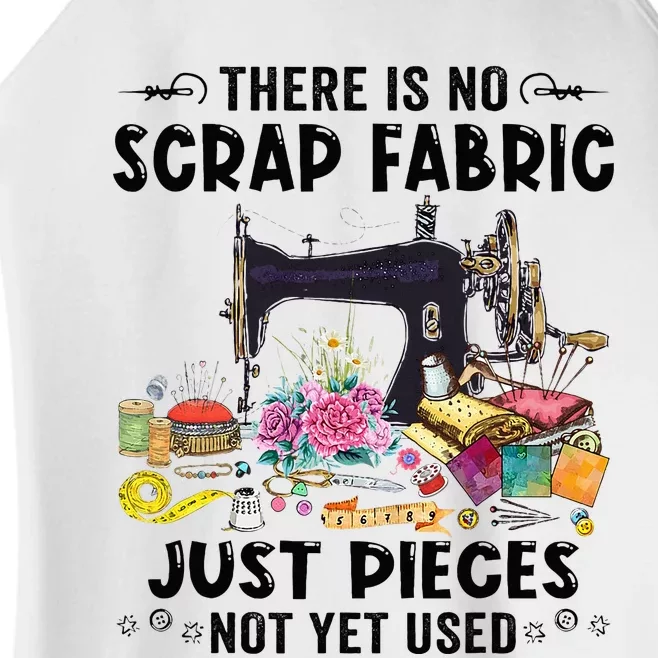 There Is No Scrap Fabric Sewing Machine Flower Quilting Women’s Perfect Tri Rocker Tank