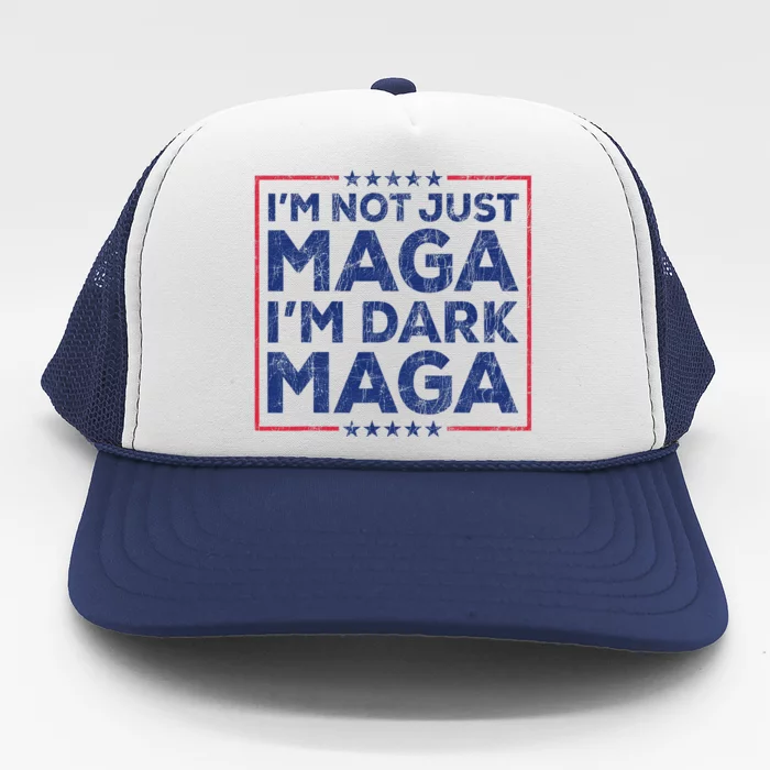 Trump IM Not Just Maga IM Dark Maga Yard Sign Trump 2024 Trucker Hat