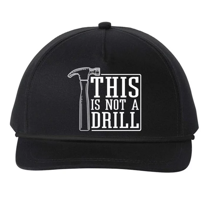 This Is Not A Drill Snapback Five-Panel Rope Hat