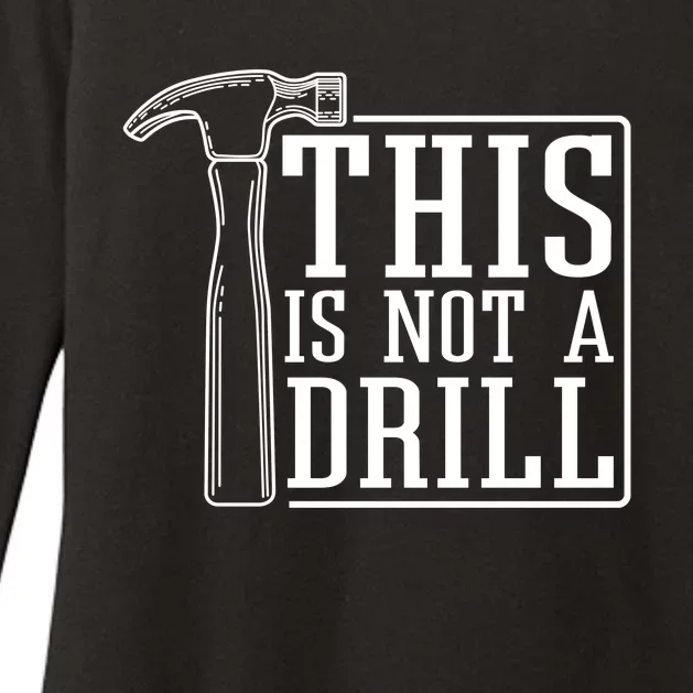 This Is Not A Drill Womens CVC Long Sleeve Shirt