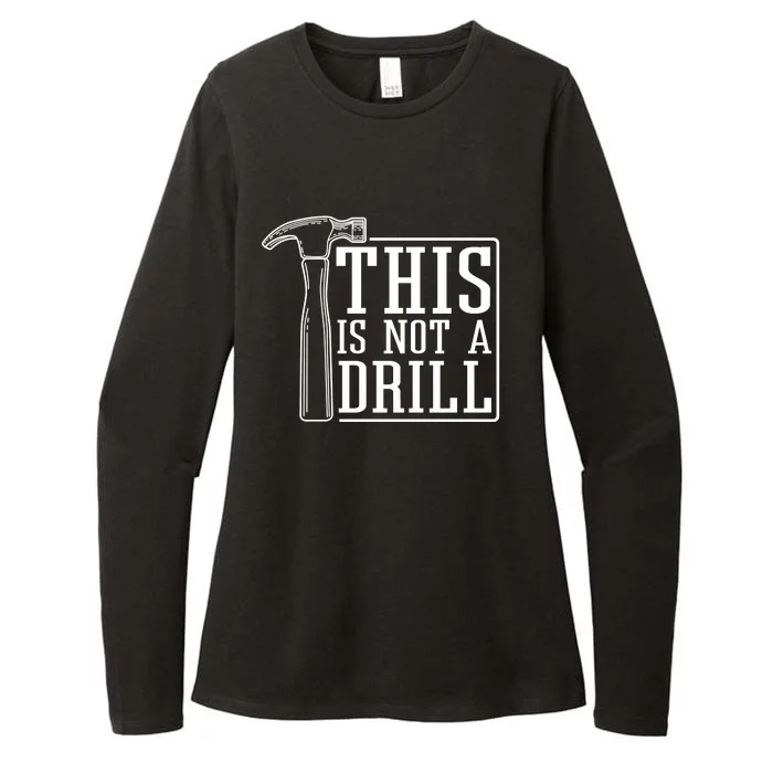 This Is Not A Drill Womens CVC Long Sleeve Shirt