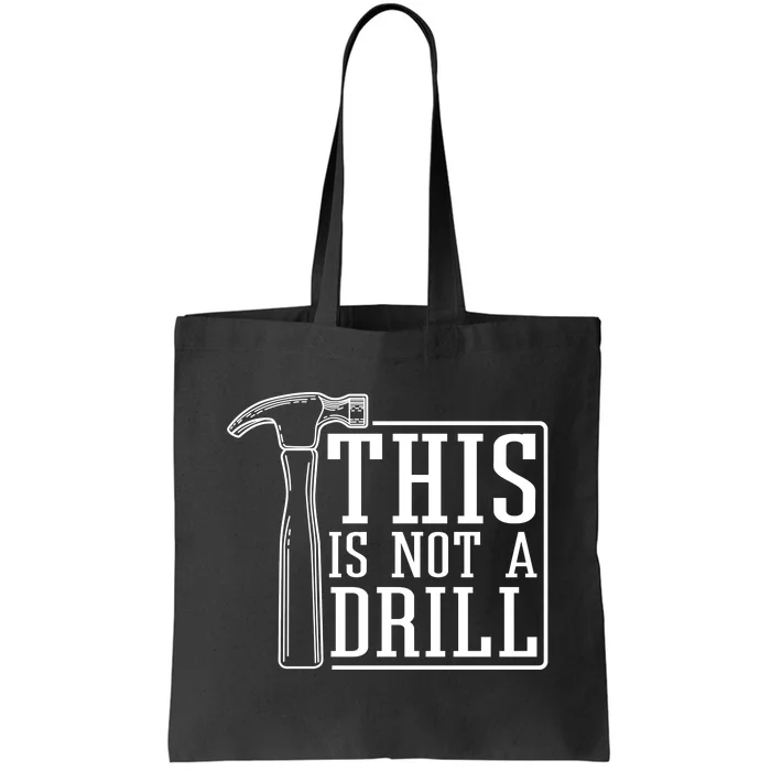 This Is Not A Drill Tote Bag