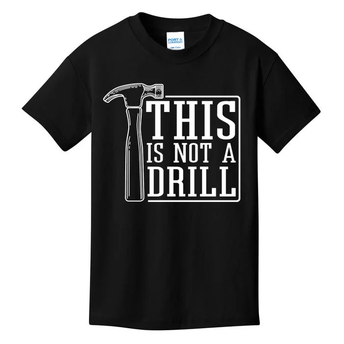 This Is Not A Drill Kids T-Shirt