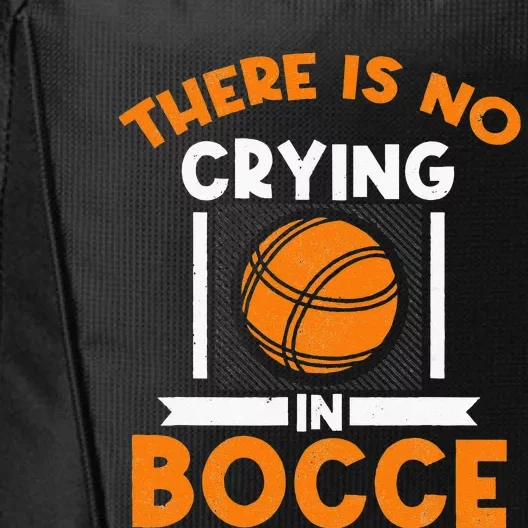 There Is No Crying In Bocce Ball Player Bocce City Backpack