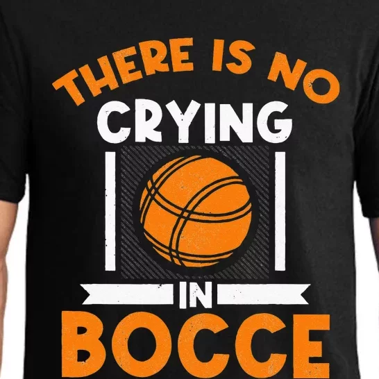 There Is No Crying In Bocce Ball Player Bocce Pajama Set