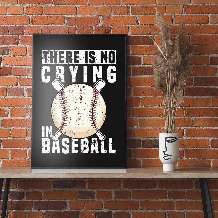 There Is No Crying In Baseball Funny Baseball Player Poster