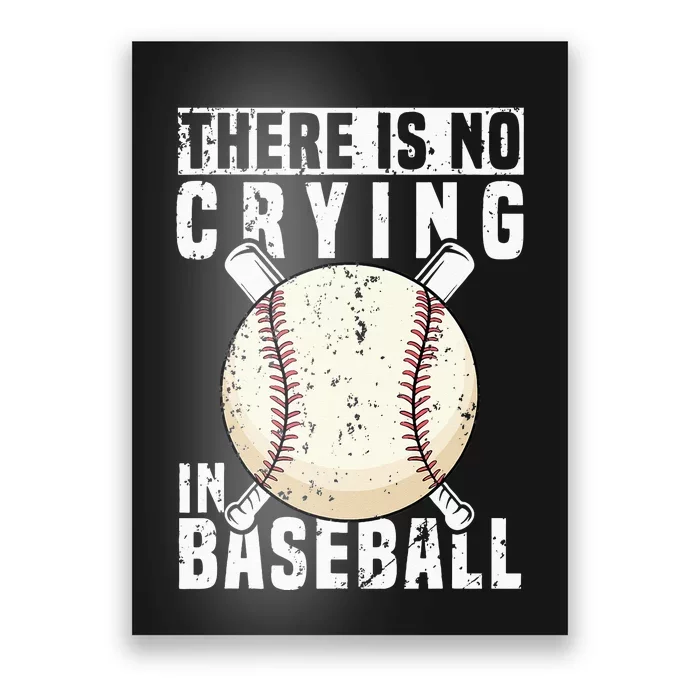 There Is No Crying In Baseball Funny Baseball Player Poster