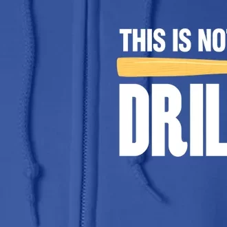 This Is Not A Drill Tool Crafts Cool Gift Full Zip Hoodie