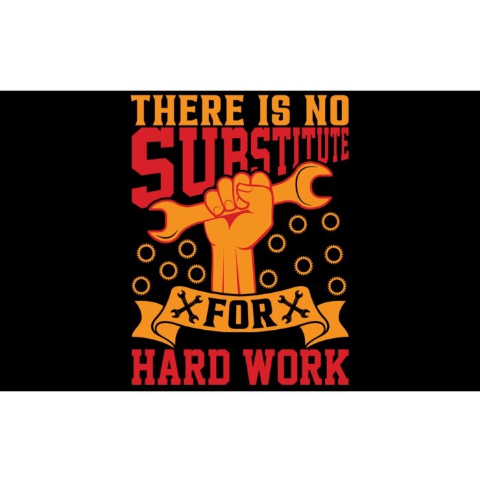 There Is No Surstitute For Hard Work Labor Day Gift Bumper Sticker