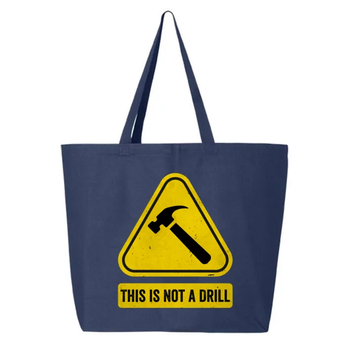 This Is Not A Drill Caution Triangle Woodworking Hammer Meaningful Gift 25L Jumbo Tote