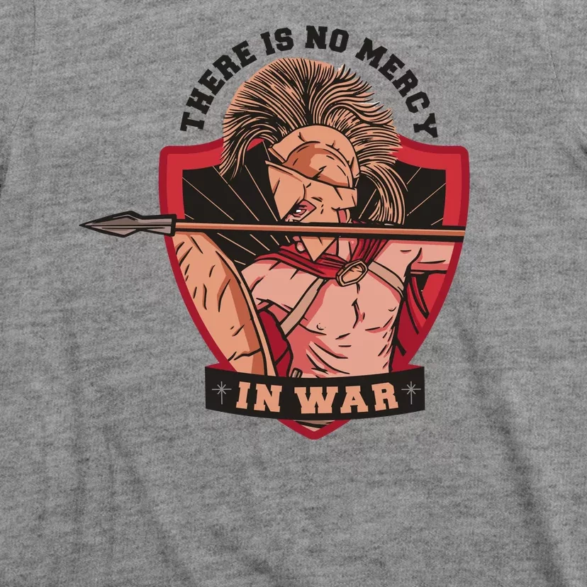 There Is No Mercy In War T-Shirt