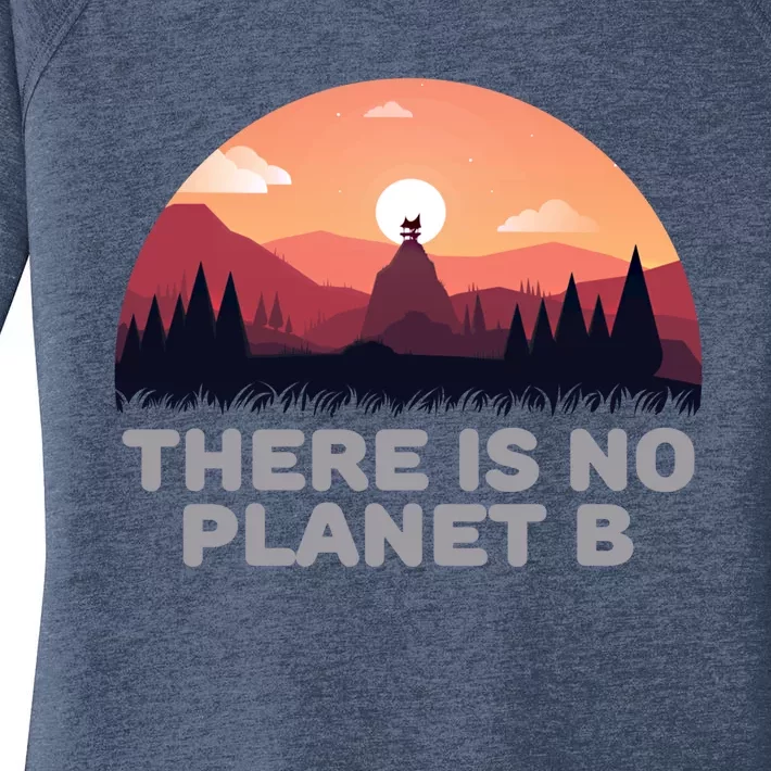 There Is No Planet B Save The Environt Save Earth Gift Women's Perfect Tri Tunic Long Sleeve Shirt