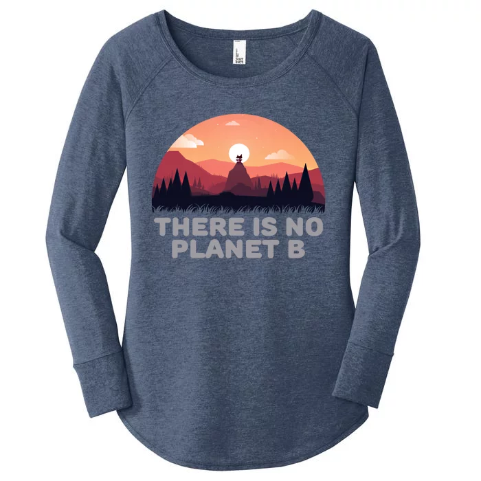 There Is No Planet B Save The Environt Save Earth Gift Women's Perfect Tri Tunic Long Sleeve Shirt