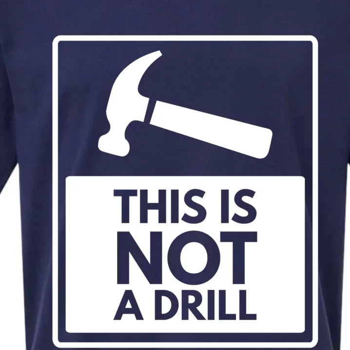 This Is Not A Drill Gift Sueded Cloud Jersey T-Shirt