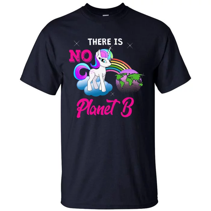 There Is No Planet B Unicorn Tall T-Shirt