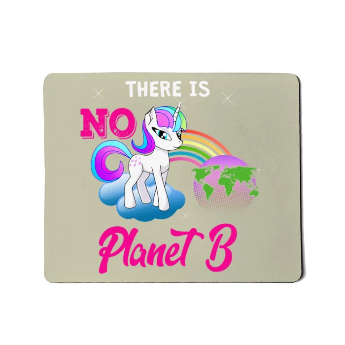 There Is No Planet B Unicorn Mousepad