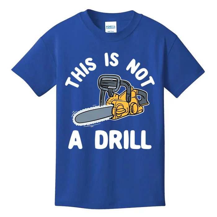 This Is Not A Drill Chainsaw Funny Cringe Dad Joke Gift Kids T-Shirt