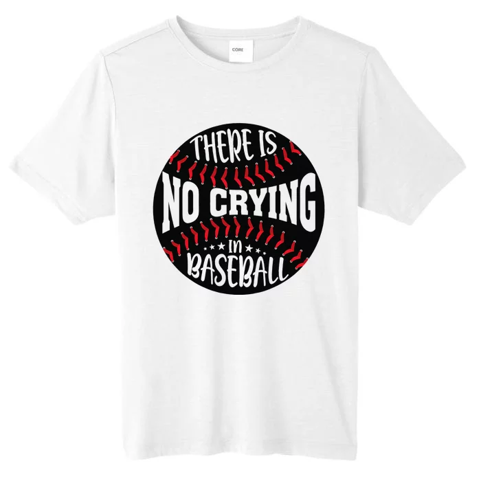 There Is No Crying In Baseball ChromaSoft Performance T-Shirt