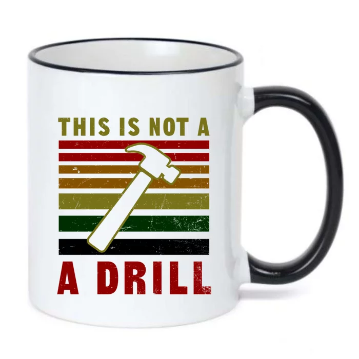 This Is Not A Drill Design Carpenter Gift Black Color Changing Mug