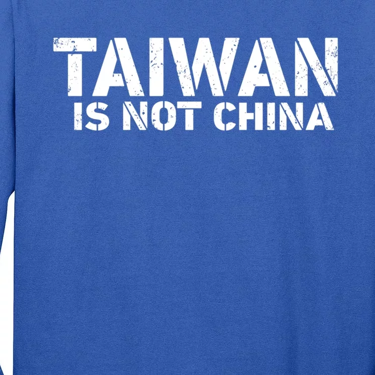 Taiwan Is Not China Costume Support And Defend Democracy Gift Tall Long Sleeve T-Shirt