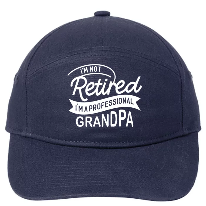 This Im Not Retired Im A Professional Grandpa Gift 7-Panel Snapback Hat