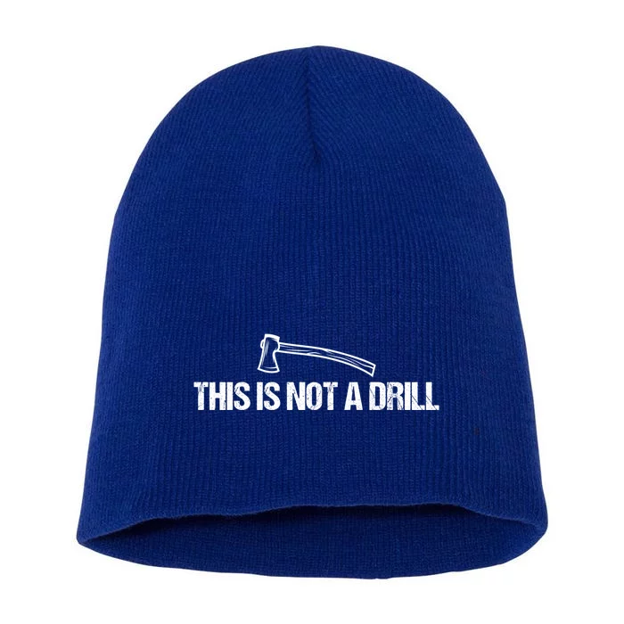 This Is Not A Drill Funny Dad Joke Great Gift Short Acrylic Beanie